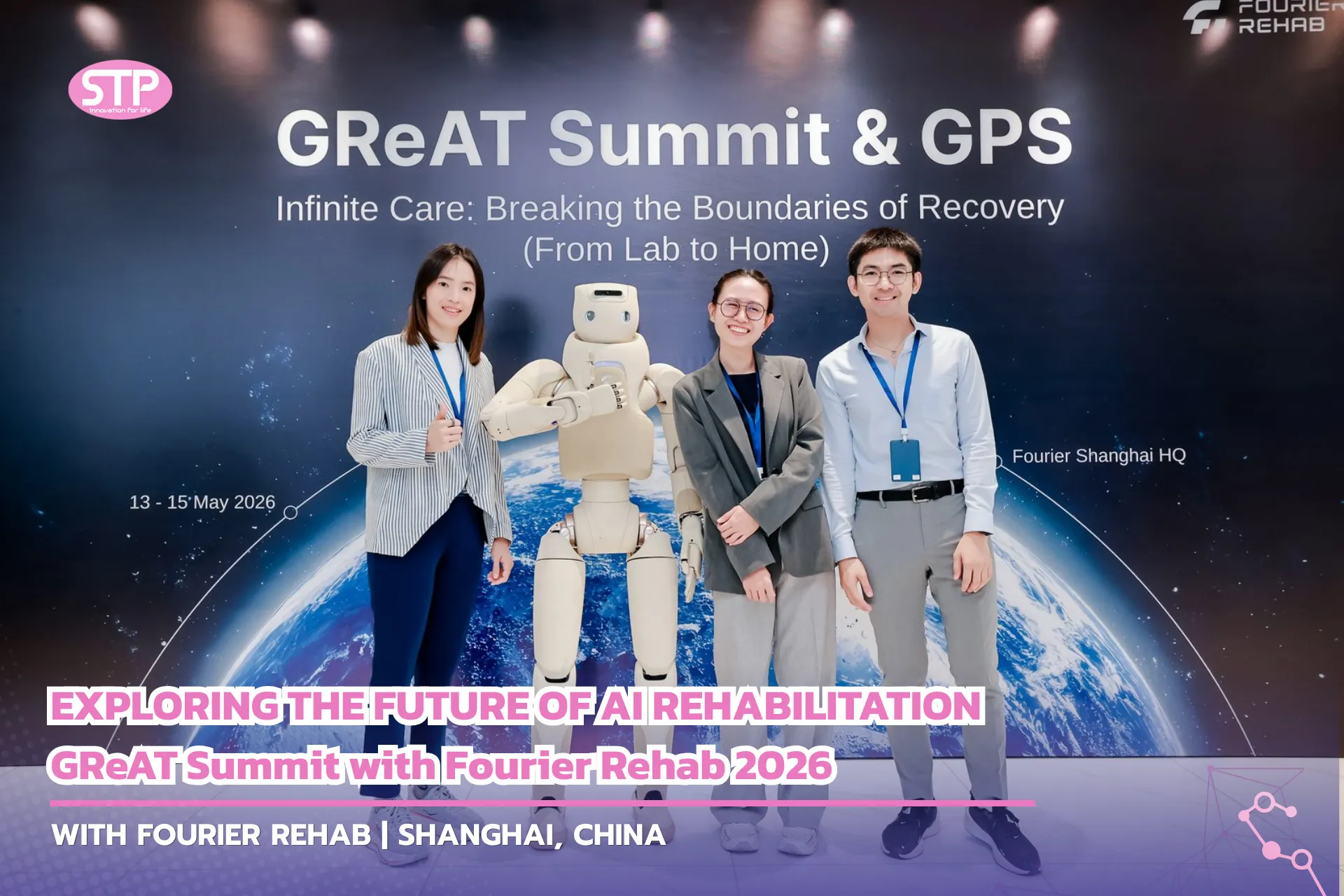 STP Exploring the Future of AI Rehabilitation GReAT Summit with Fourier Rehab 2026_4